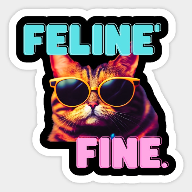 Feline fine cat lover pun Sticker by AJDP23